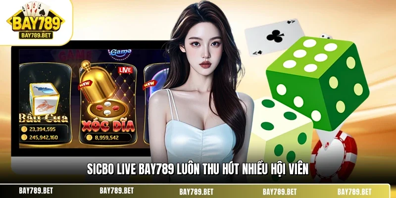 Sicbo Live BAY789 – Sảnh Cược Tài Xỉu Trực Tuyến Minh Bạch 1 Sicbo live BAY789 luôn thu hút nhiều hội viên