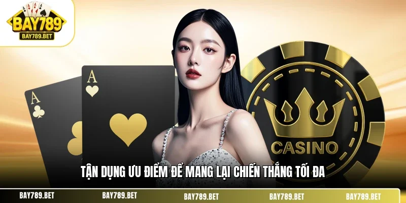Ưu Điểm Nổi Bật Của BAY789 - Lý Do Nên Lựa Chọn Trải Nghiệm 3 Tận dụng ưu điểm để mang lại chiến thắng tối đa